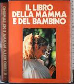 Il libro della mamma e del bambino Vol 1