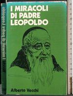 I miracoli di padre Leopoldo