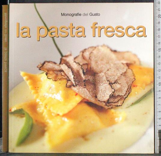 Monografie del gusto. La pasta fresca - copertina