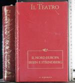 Il teatro. Il nord Europa Ibsen e Strindberg