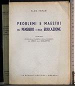 Problemi e maestri del pensiero e della educazione. Vol 1