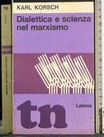 Dialettica e scienza nel marxismo