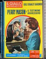 Perry Mason e il testimone aggressivo