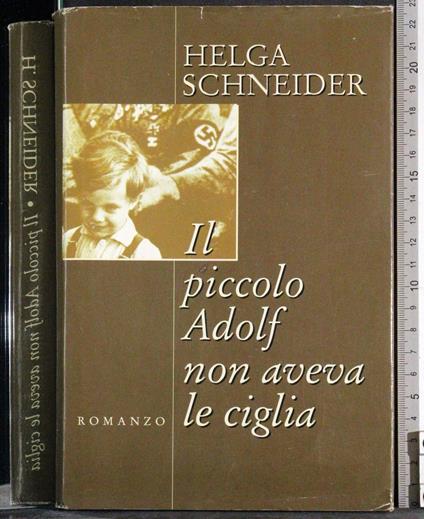 Il piccolo Adolf non aveva le ciglia - Helga Schneider - copertina