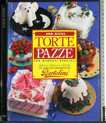 Torte pazze per momenti speciali - Anna Nicola - copertina