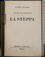 Tutte le novelle. La Steppa