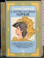 Il destino si chiama clotilde