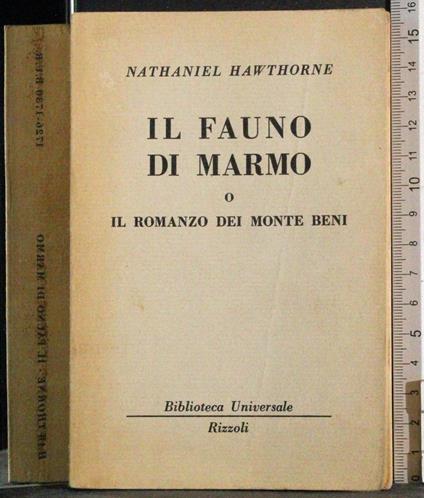 Il fauno di marmo o il romanzo dei Monte beni - Nathaniel Hawthorne - copertina