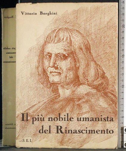 Il più nobile umanista del Rinascimento - Vittorio Borghini - copertina