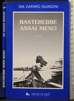 Basterebbe assai meno