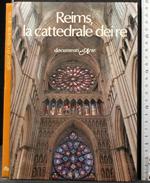 Documenti D'Arte. Reims, La Cattedrale Dei Re