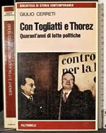 Con Togliatti e Thorez