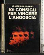 101 Consigli per Vincere L'Angoscia