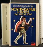 Nostradamus Le Profezie Dal 1555 Al 2000