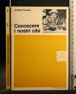 Conoscere I Nostri Cibi