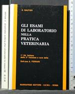 Gli Esami di Laboratorio Nella Pratica Veterinaria