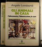 Gli Animali in Casa L'Allevamento, L'Alimentazione, Le Cure