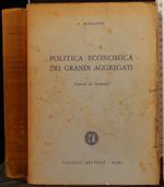 Politica Economica Dei Grandi Aggregati. Corso di Lezioni