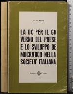 La DC per il governo del Paese e lo sviluppo democratico.