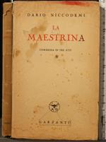 La Maestrina. Commedia in Tre Atti