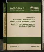 L' Edilizia Residenziale Negli Ultimi Quarant'Anni Due Città