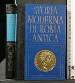 Storia Moderna di Roma Antica I Grandi Antagonisti