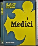 Le grandi famiglie d'Europa. I Medici