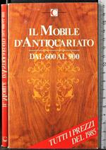 Il mobile d'antiquariato dal 600 al 900