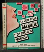 La Cura Della Balbuzie e Dei Difetti di Pronuncia