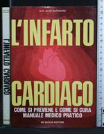 L' Infarto Cardiaco Come Si Previene e Come Si Cura Manuale