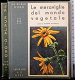 La scala d'oro. Le meraviglie del mondo vegetale