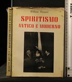 Spiritismo Antico e Moderno. William Sherpes. Progresso.