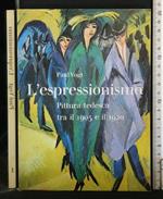 L' Espressionismo Pittura Tedesca tra Il 1905 e Il 1920