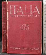 Guida Breve. Vol 1. Italia Settentrionale