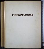 Comunicazioni stradali attraverso i tempi. Firenze-Roma