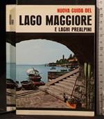 Nuova guida del lago Maggiore e laghi prealpini