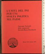 L' unità del PSI per una svolta politica nel paese