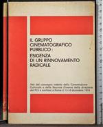 Il gruppo cinematografico pubblico: esigenza rinnovamento