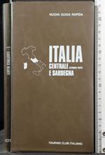 Nuova Guida Rapida. Italia Centrale e Sardegna. Seconda Parte
