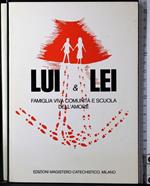 Lui & lei. Famigliua viva comunita e scuola d.