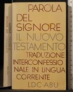 Parola del Signore. Il nuovo testamento