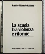 La scuola tra violenza e riforme