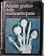 Atlante grafico delle reumoartropatie. Vol 1