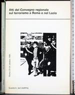 Atti del convegno regionale sul terrorismo a Roma e nel Lazio