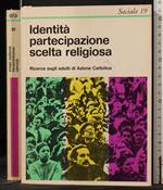 Identità partecipazione scelta religiosa