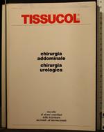 Tissucol. Chirurgia Addominale. Chirurgia Urologica