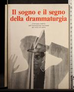 Il sogno e il segno della drammaturgia