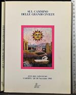 Sul cammino delle grandi civiltà. Atti del convegno 1985