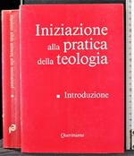 Iniziazione alla pratica della teologia Vol 1. Introduzione