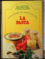 Ricette pratiche. La pasta